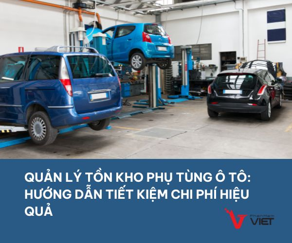 Quản lý tồn kho phụ tùng ô tô tại gara