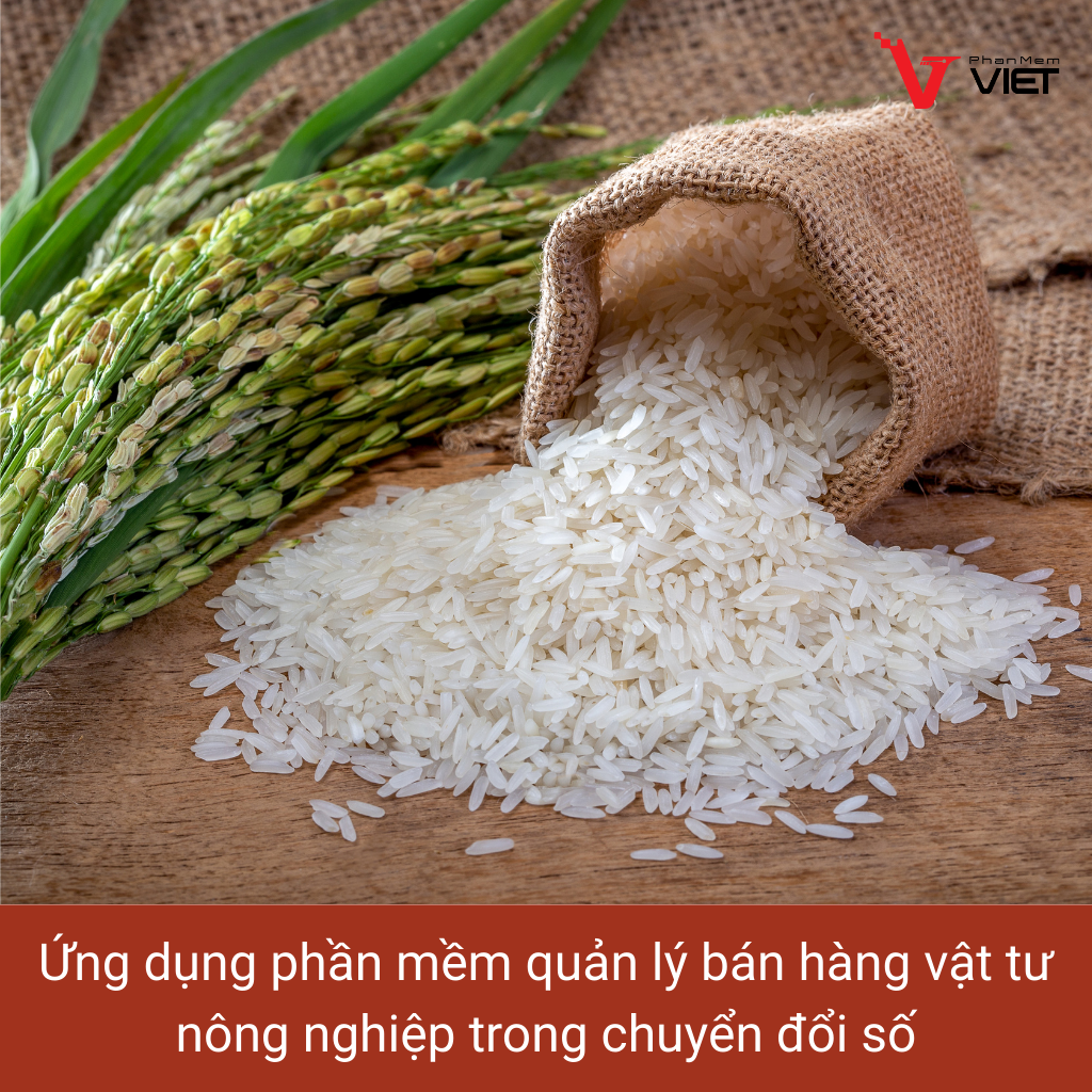 Ứng dụng phần mềm quản lý bán hàng vật tư nông nghiệp trong chuyển đổi số