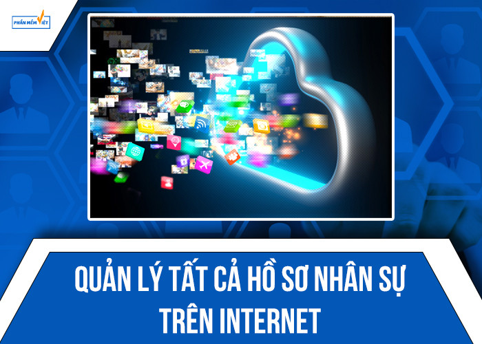 phần mềm quản lý nhân sự, quản lý hồ sơ trên internet