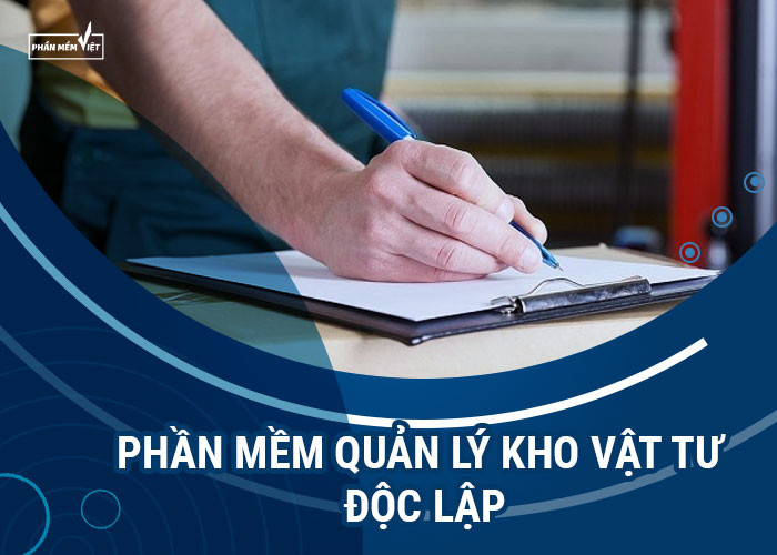 Hiện nay có những loại phần mềm quản lý kho vật tư gì?