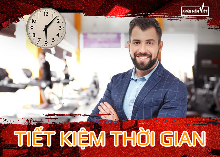 sử dụng phần mềm giúp tiết kiệm thời gian hơn