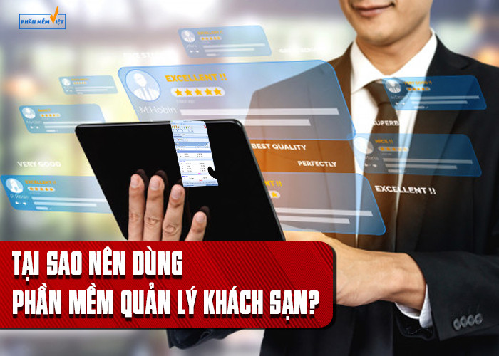 tại sao nên dùng phần mềm quản lý khách sạn