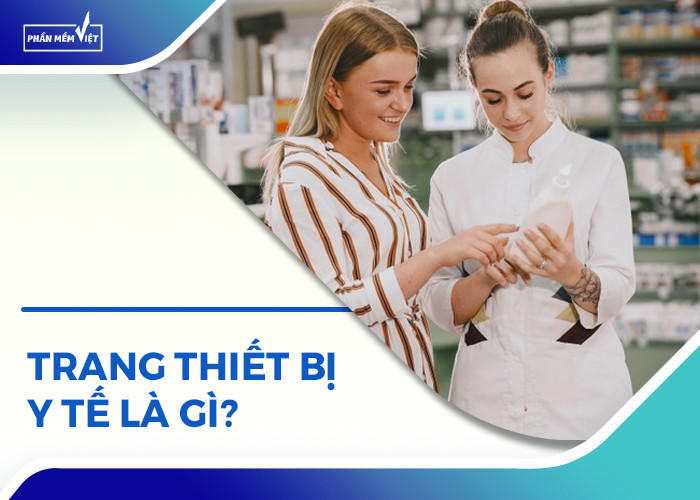 Trang thiết bị y tế là gì