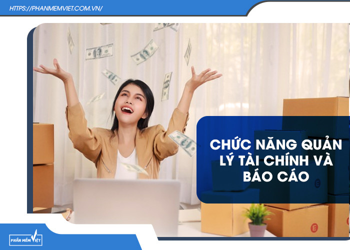 Chức năng quản lý tài chính và báo cáo