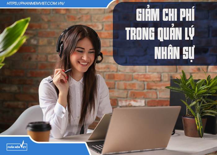 Giảm chi phí trong quản lý nhân sự