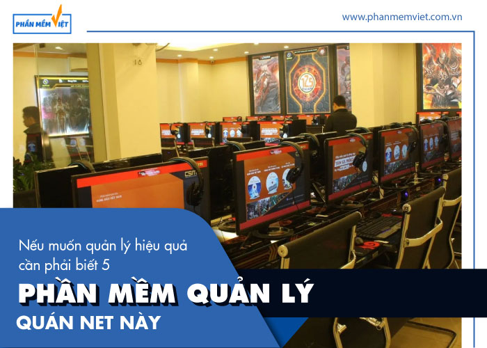 neu-muon-quan-ly-hieu-qua-can-phai-biet-5-phan-mem-quan-ly-quan-net-nay-1-1622452975