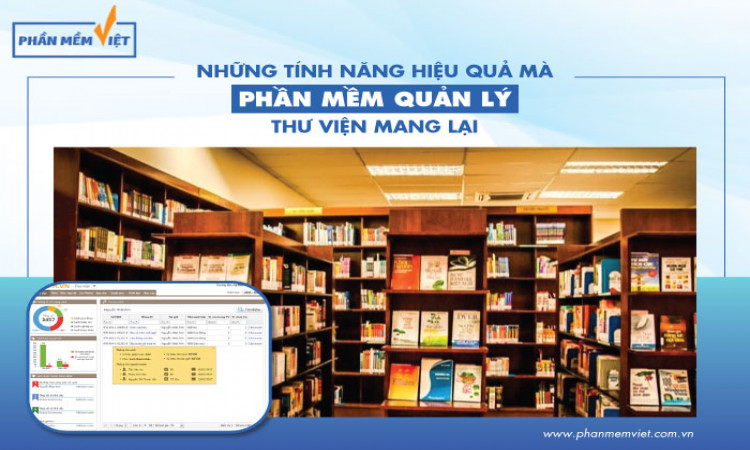 Những tính năng hiệu quả mà phần mềm quản lý thư viện mang lại