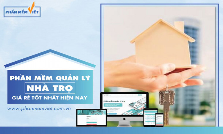Phần mềm quản lý nhà trọ giá rẻ tốt nhất hiện nay
