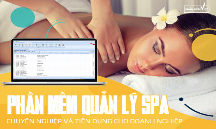 Phần mềm quản lý Spa chuyên nghiệp và tiện dụng cho doanh nghiệp