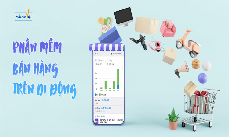 Phần mềm quản lý bán hàng trên điện thoại tốt nhất